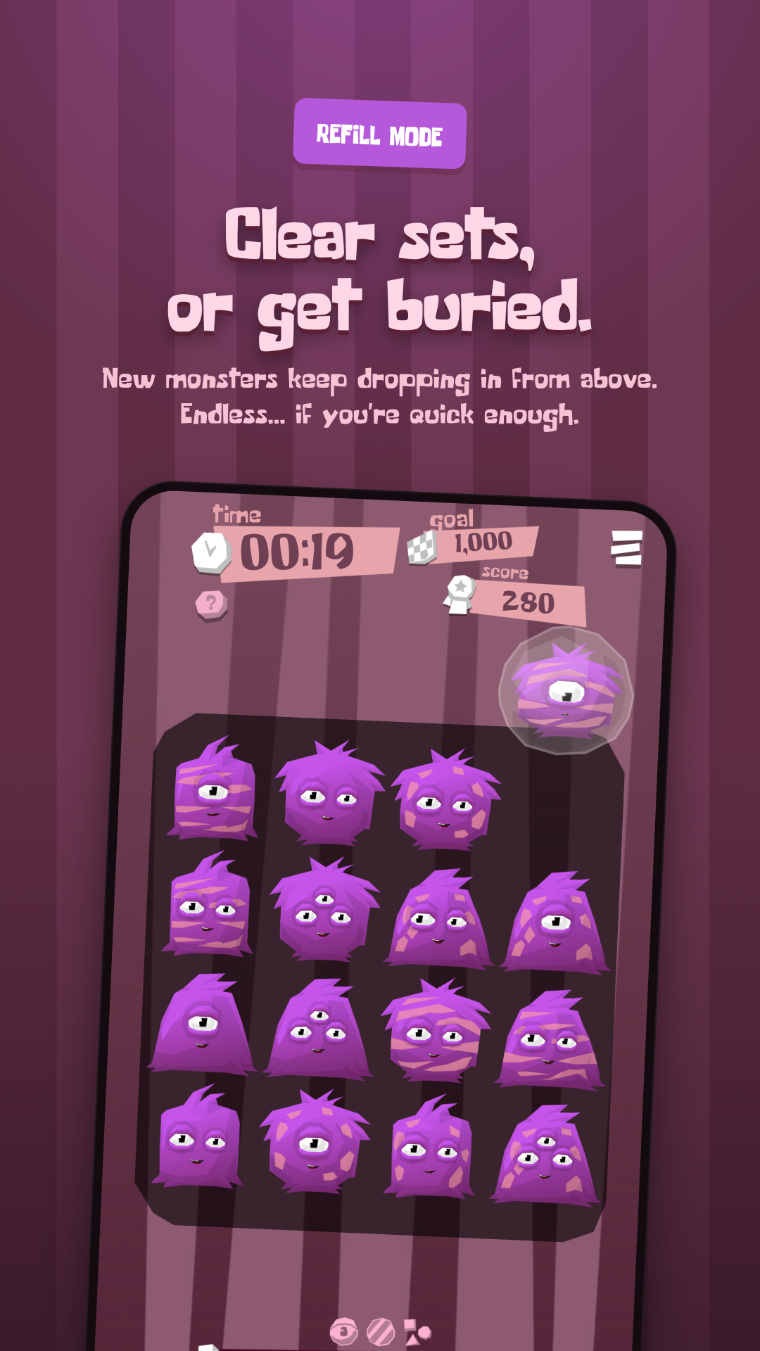 Monster Set Go! - Refill mode: Clear sets, or get buried.